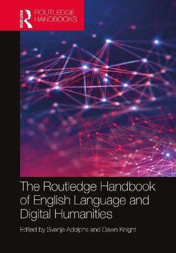 The Routledge Handbook Of English Language And Digital Humanities Svenja Adolphs Dawn Knight