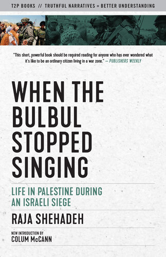 When The Bulbul Stopped Singing Life In Palestine During An Israeli Siege Raja Shehadeh Colum Mccann