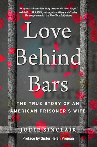 Love Behind Bars The True Story Of An American Prisoners Wife Jodie Sinclair