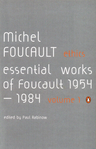 Ethics Subjectivity And Truth Essential Works Of Michel Foucault 19541984 Michel Foucault