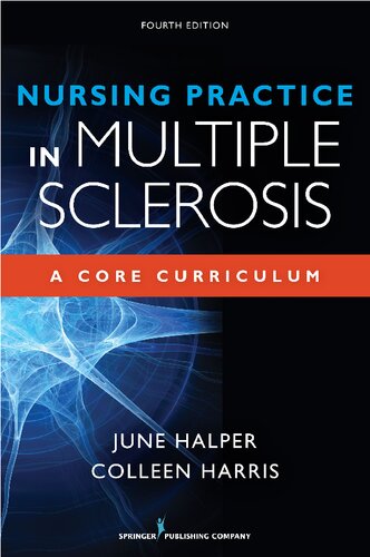 Nursing Practice In Multiple Sclerosis A Core Curriculum 4 Ed June Halper Colleen Harris
