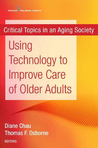 Using Technology To Improve Care Of Older Adults Diane Chau Thomas Osborne