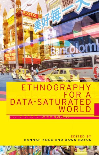 Ethnography For A Datasaturated World Dawn Nafus Editor Hannah Knox Editor