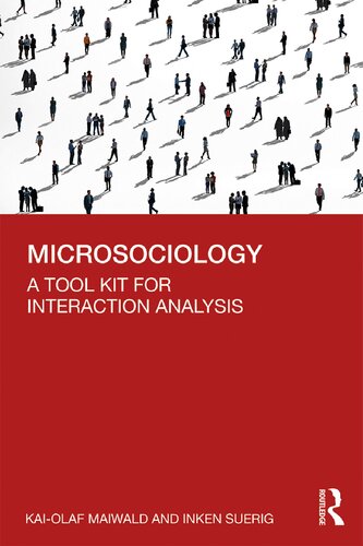 Microsociology A Tool Kit For Interaction Analysis 1st Edition Kaiolaf Maiwald