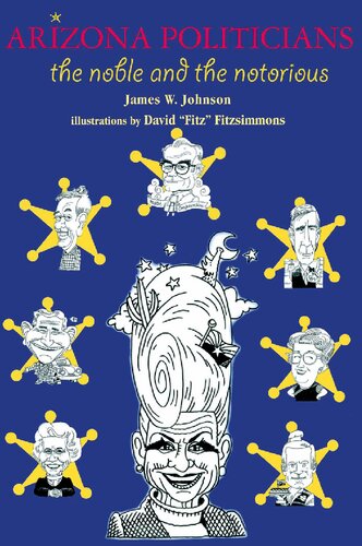 Arizona Politicians The Noble And The Notorious James W Johnson