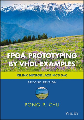 Fpga Prototyping By Vhdl Examples Xilinx Microblaze Mcs Soc 2nd Edition Pong P Chu