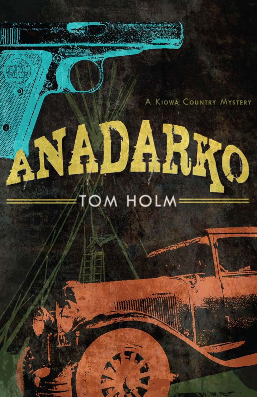 Anadarko A Kiowa Country Mystery Tom Holm
