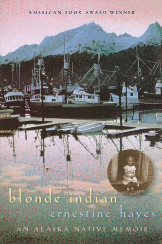 Blonde Indian An Alaska Native Memoir Ernestine Hayes