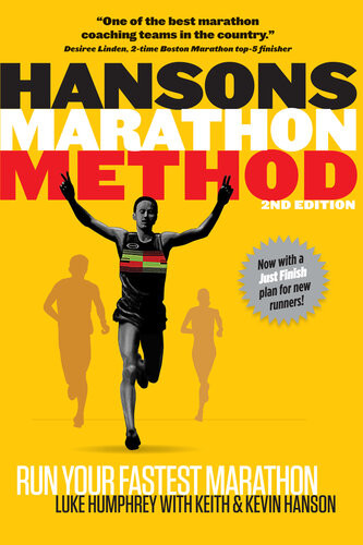 Hansons Marathon Method Run Your Fastest Marathon The Hansons Way Luke Humphrey