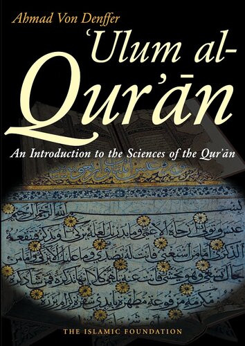 Ulum Al Quran An Introduction To The Sciences Of The Quran Koran Ahmad Von Denffer