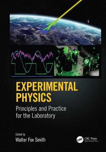Experimental Physics Principles And Practice For The Laboratory 1st Edition Walter F Smith