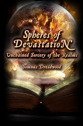 Spheres Of Devastation Unchained Sorcery Of The Realms Somnus Dreadwood
