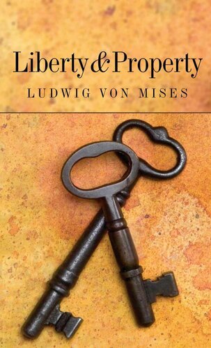 Liberty And Property Kindle Ludwig Von Mises