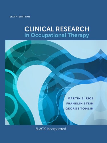 Clinical Research In Occupational Therapy 6th Martin S Rice