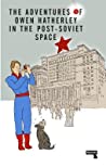 The Adventures Of Owen Hatherley In The Postsoviet Space Paperback Owen Hatherley