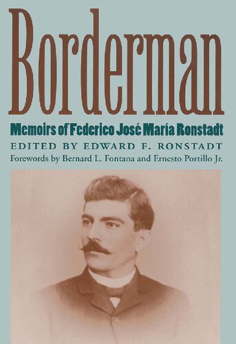 Borderman Memoirs Of Federico Jos Mara Ronstadt Edward F Ronstadt