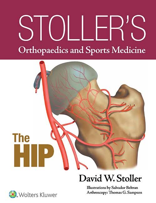 Stollers Orthopaedics Sports Medicine The Hip 1st Edition David W Stoller