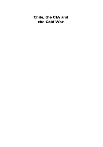 Chile The Cia And The Cold War A Transatlantic Perspective James Lockhart