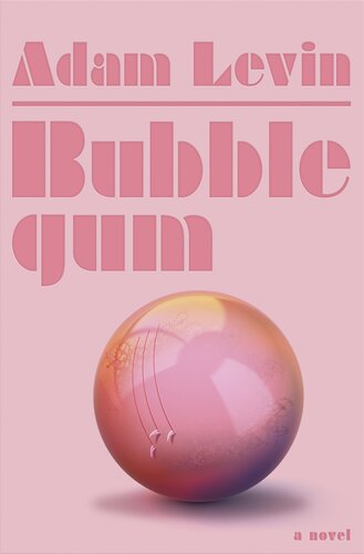 Bubblegum Adam Levin