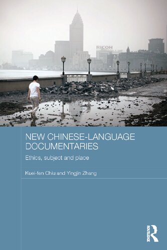 Ethics Subject And Place In Chineselanguage Documentaries Kueifen Chiu Yingjin Zhang