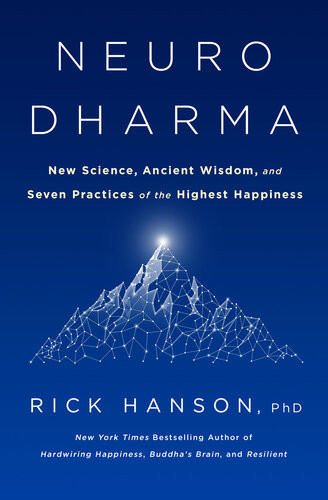Neurodharma 7 Steps To The Highest Happiness Rick Hanson