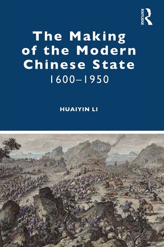The Making Of The Modern Chinese State 16001950 Huaiyin Li