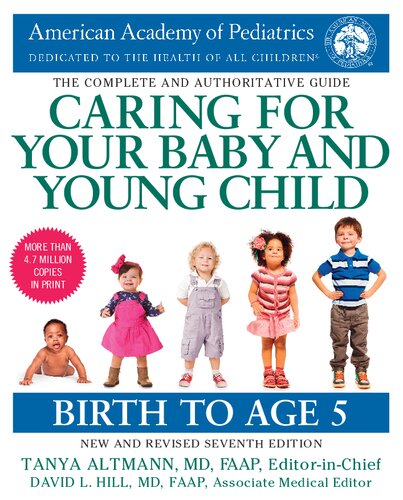 Caring For Your Baby And Young Child Birth To Age 5 7th Edition Tanya Altmann American Academy Of Pediatrics
