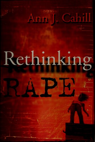 Rethinking Rape Ann J Cahill