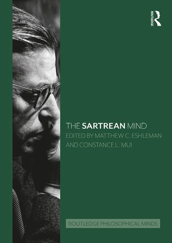 The Sartrean Mind Matthew C Eshleman Constance L Mui