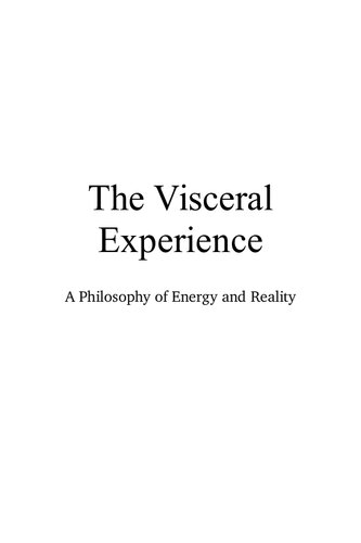 The Visceral Experience A Philosophy Of Energy And Reality Daniel D Barber