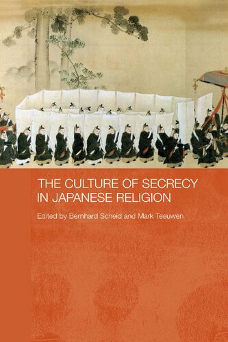 The Culture Of Secrecy In Japanese Religion Bernhard Scheid Mark Teeuwen