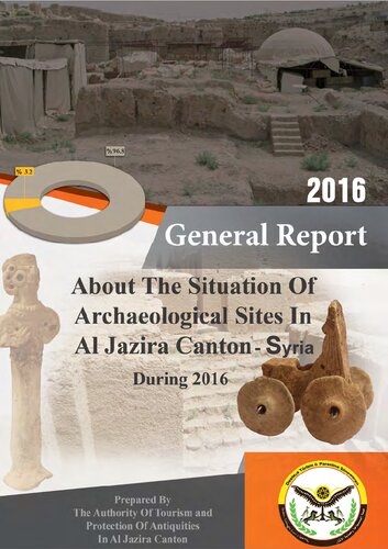 General Report About The Situation Of Archaeological Sites In Al Jazira Canton Syria Coll