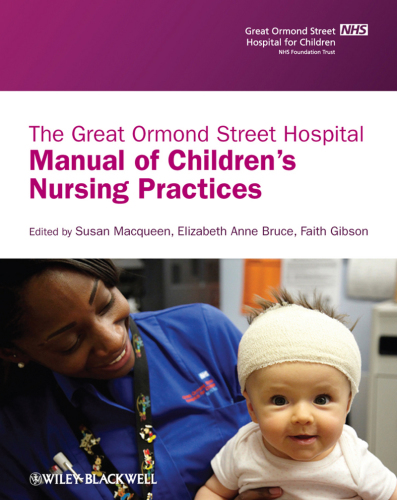 The Great Ormond Street Hospital Manual Of Childrens Nursing Practices 1st Susan Macqueen