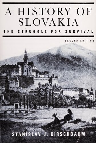 A History Of Slovakia The Struggle For Survival 2nd Edition Stanislav J Kirschbaum