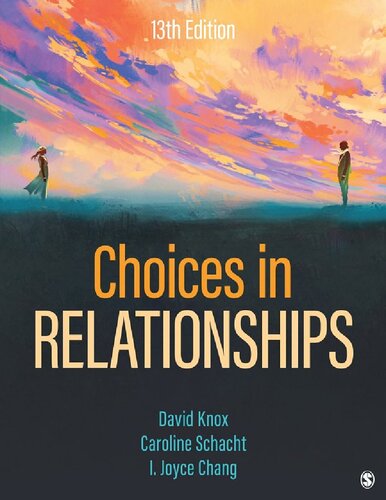 Choices In Relationships 13th Edition David Knox Caroline Schacht