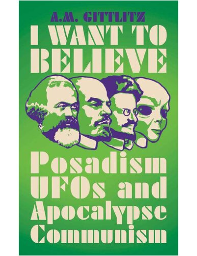 I Want To Believe Posadism Ufos And Apocalypse Communism Am Gittlitz