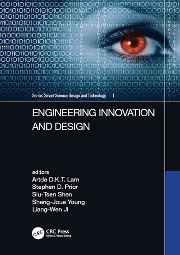 Engineering Innovation And Design Proceedings Of The 7th International Conference On Innovation Communication And Engineering Icice 2018 November 914 2018 Hangzhou China Artde Donald Kintak Lam Stephen D Prior Siutsen Shen Shengjoue Young Liangwen Ji