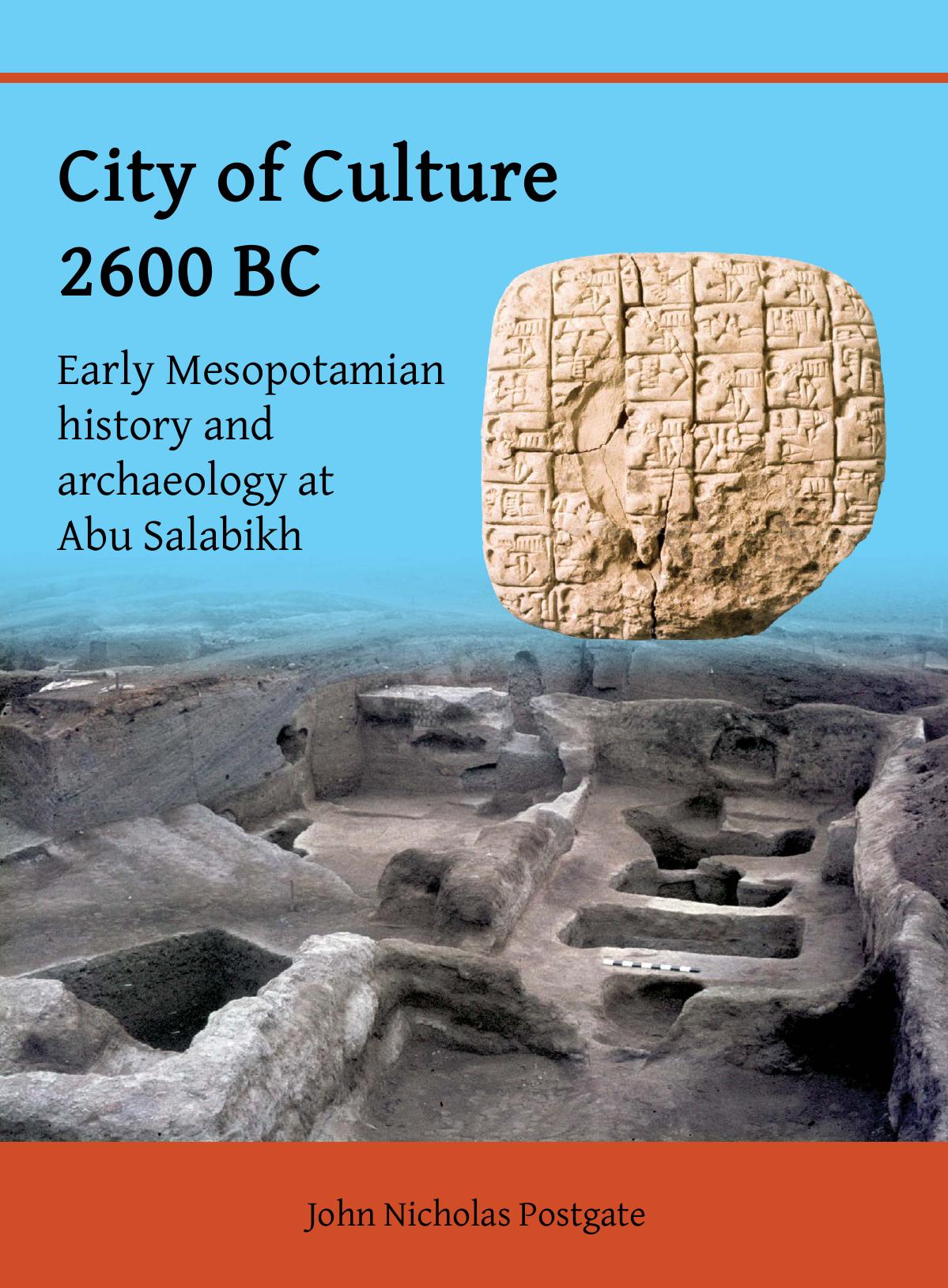 City Of Culture 2600 Bc Early Mesopotamian History And Archaeology At Abu Salabikh John Nicholas Postgate