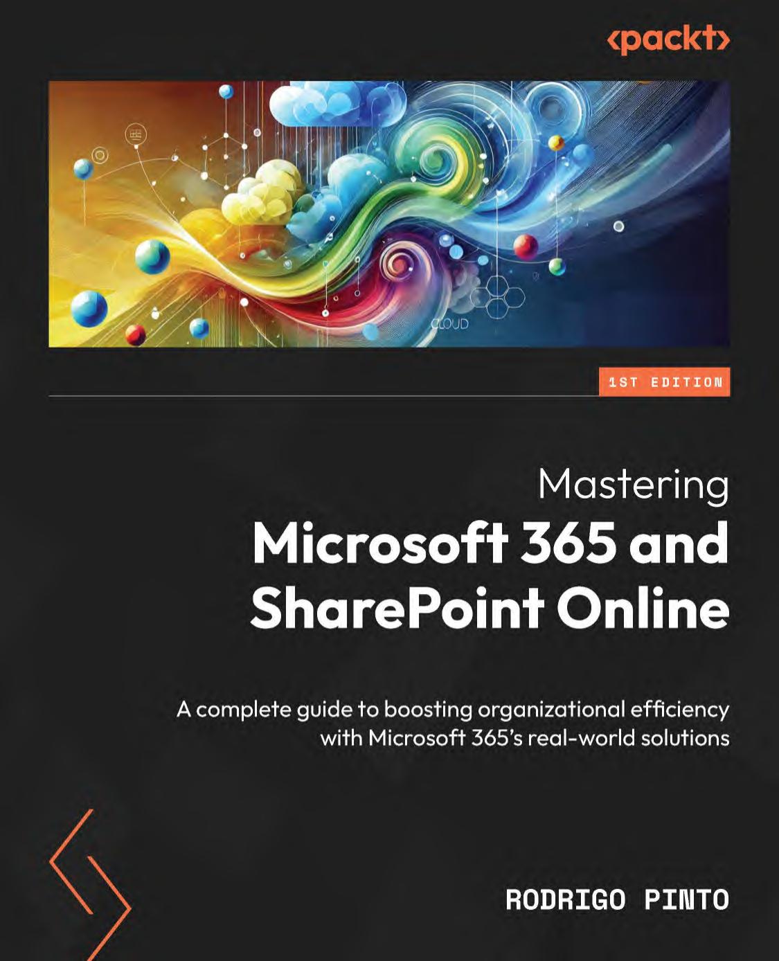 Mastering Microsoft 365 And Sharepoint Online Rodrigo Pinto