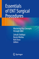 Essentials Of Ent Surgical Procedures Zohaib Siddiqui Basim Wahba