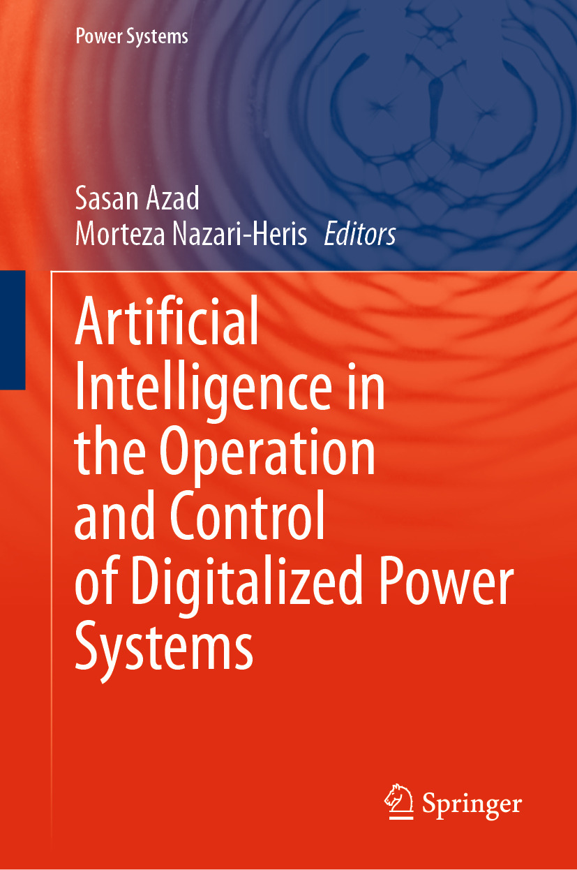 Artificial Intelligence In The Operation And Control Of Digitalized Power Systems Sasan Azad Morteza Nazariheris Eds