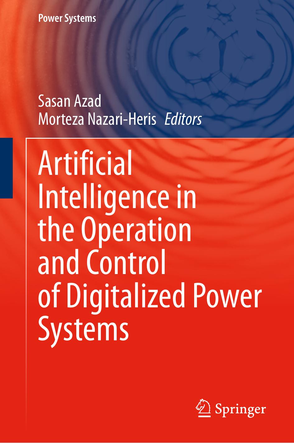 Artificial Intelligence In The Operation And Control Of Digitalized Power Systems Sasan Azadmorteza Nazariheris
