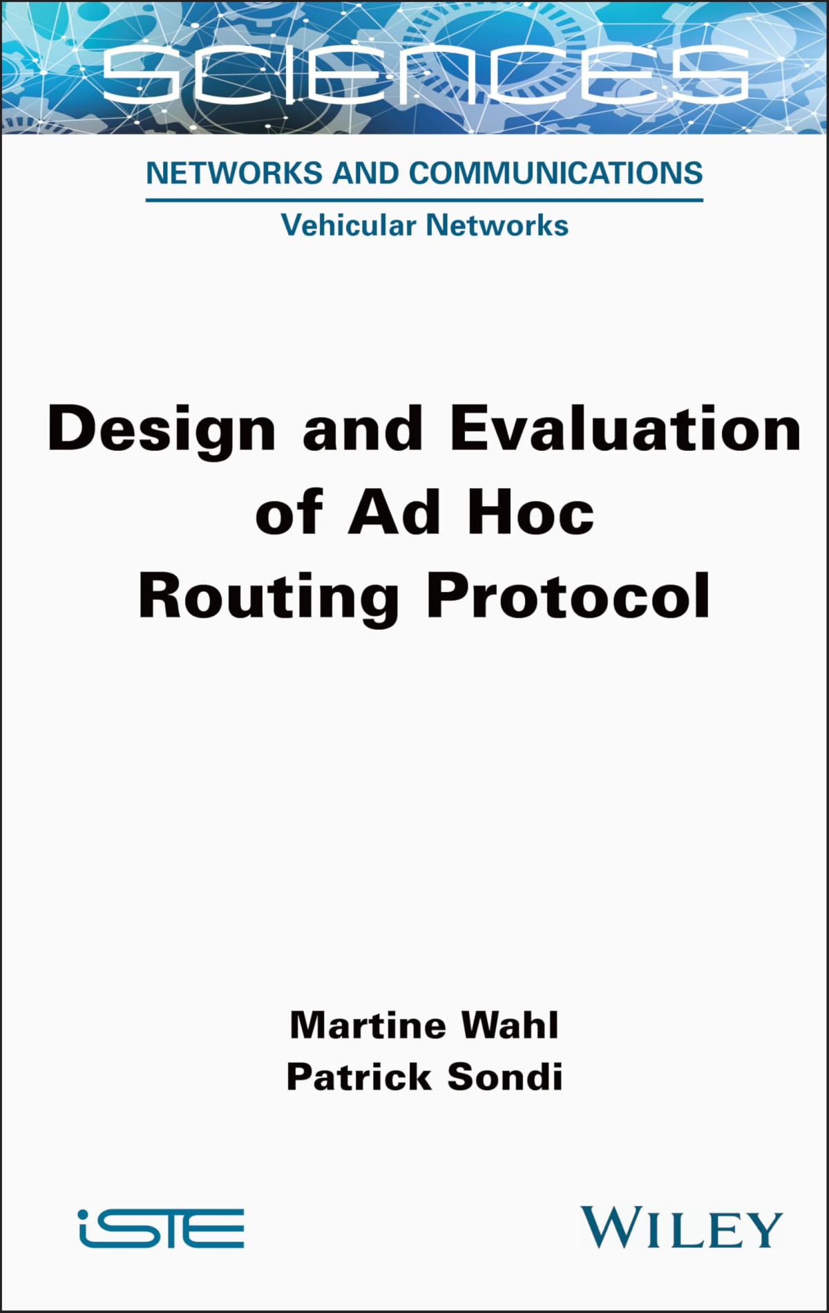 Design And Evaluation Of Ad Hoc Routing Protocol 1st Edition Martine Wahl