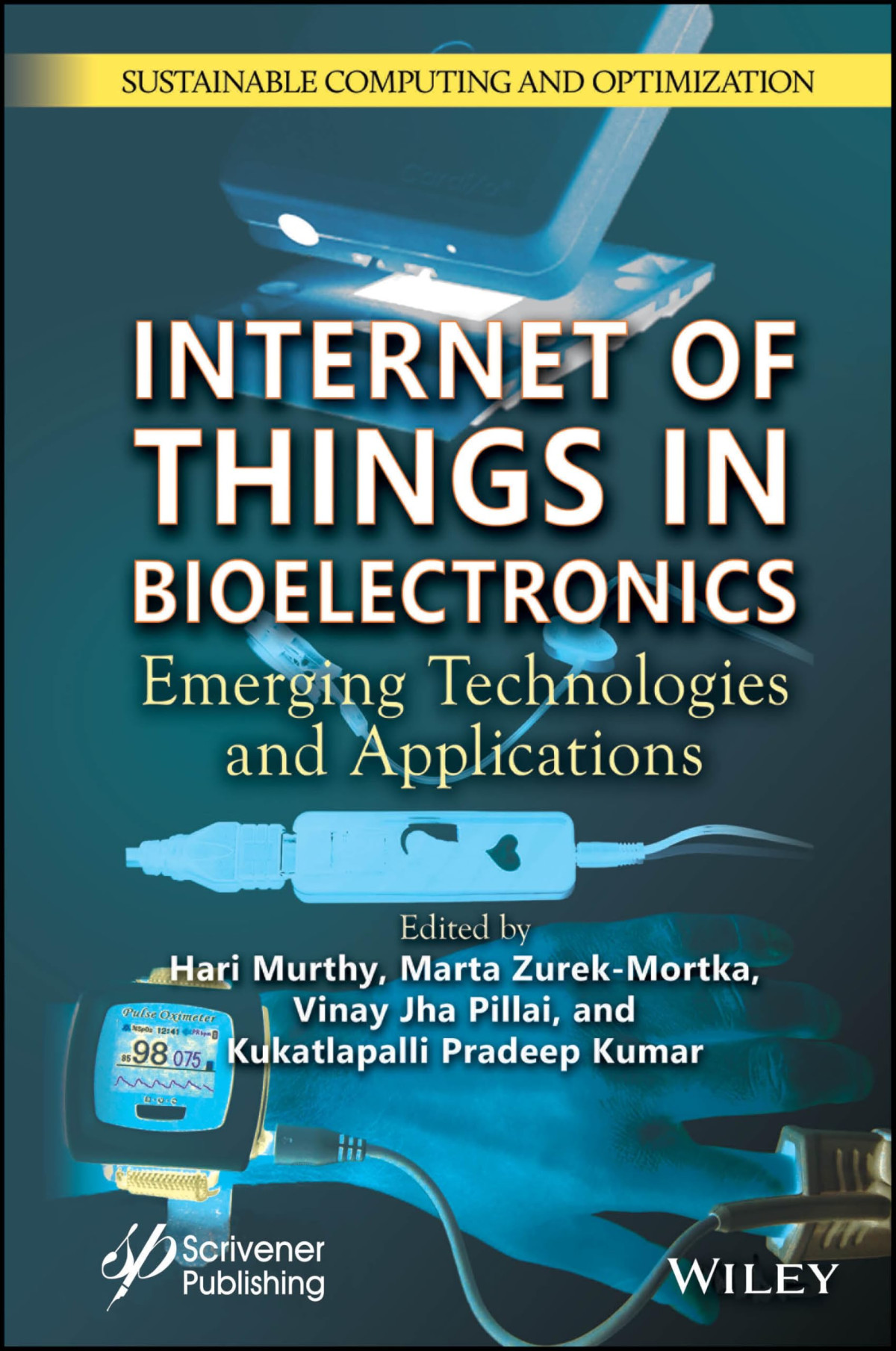 Internet Of Things In Bioelectronics Emerging Technologies And Applications 1st Edition Hari Murthy