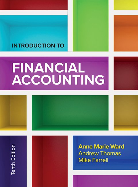 Introduction To Financial Accounting 10e 10th Anne Marie Ward Andrew Thomas Mike Farrell