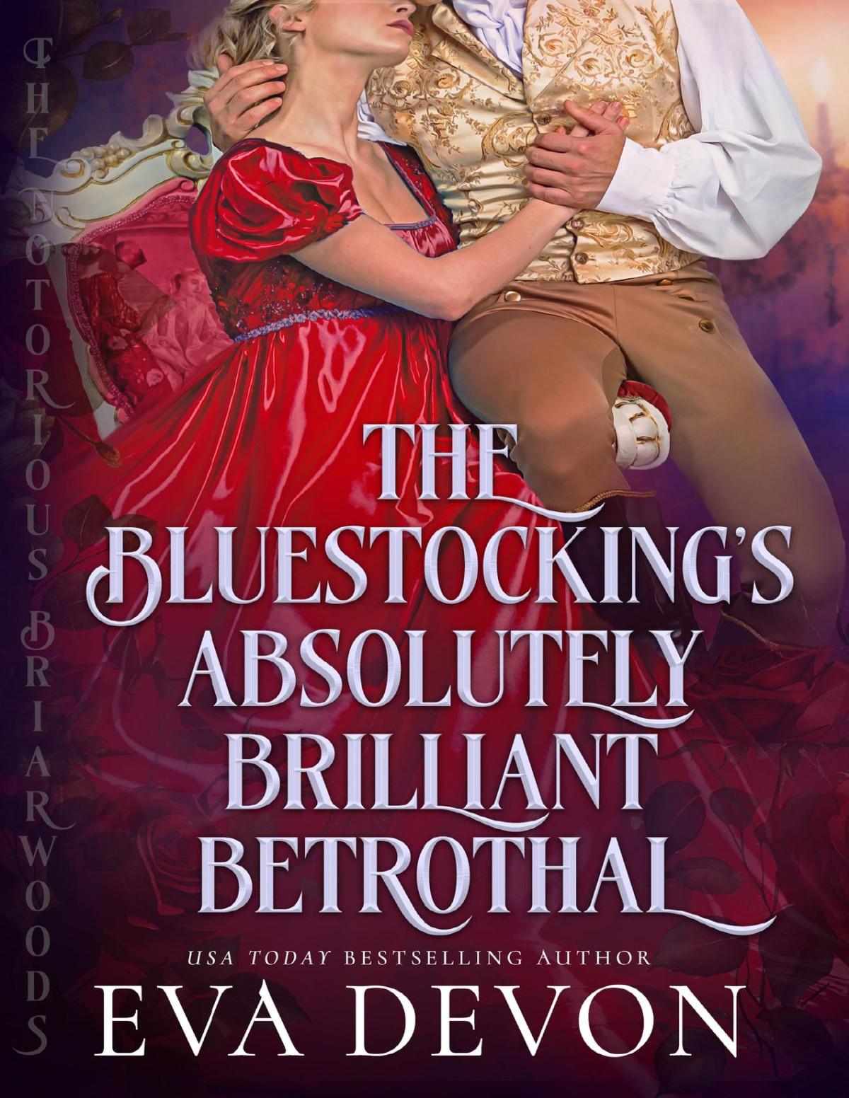 The Bluestockings Absolutely Brilliant Betrothal The Notorious Briarwoods Book 6 Eva Devon