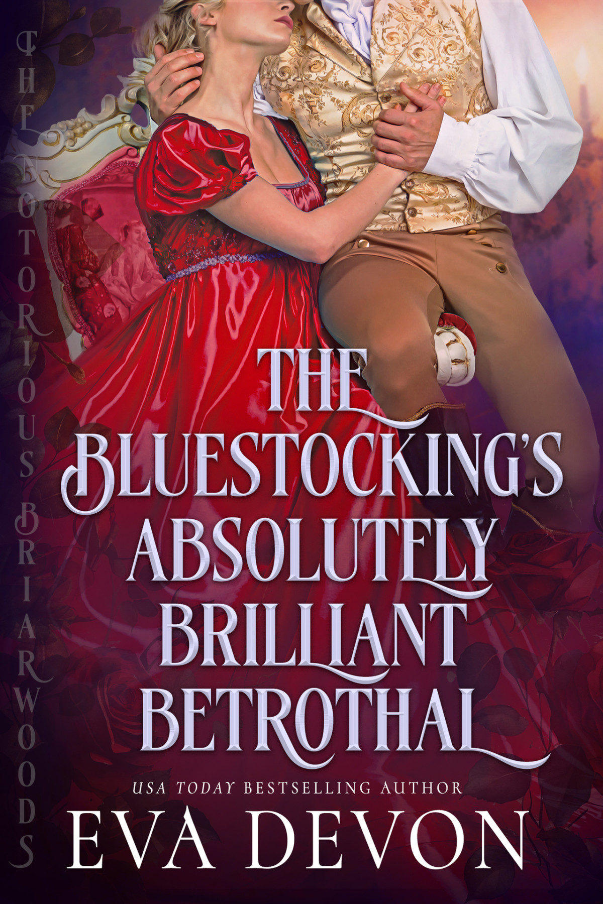 The Bluestockings Absolutely Brilliant Betrothal The Notorious Briarwoods Book 6 Eva Devon