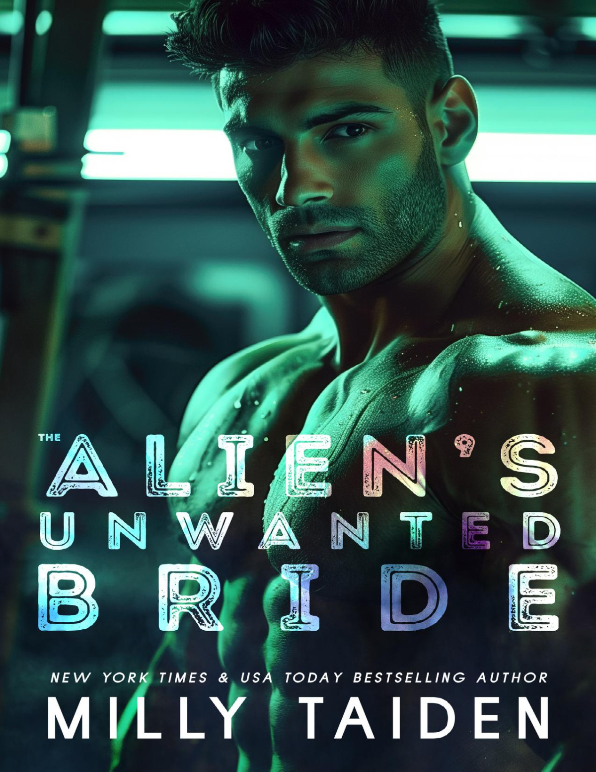 The Aliens Unwanted Bride Alien Brides Book 4 Milly Taiden