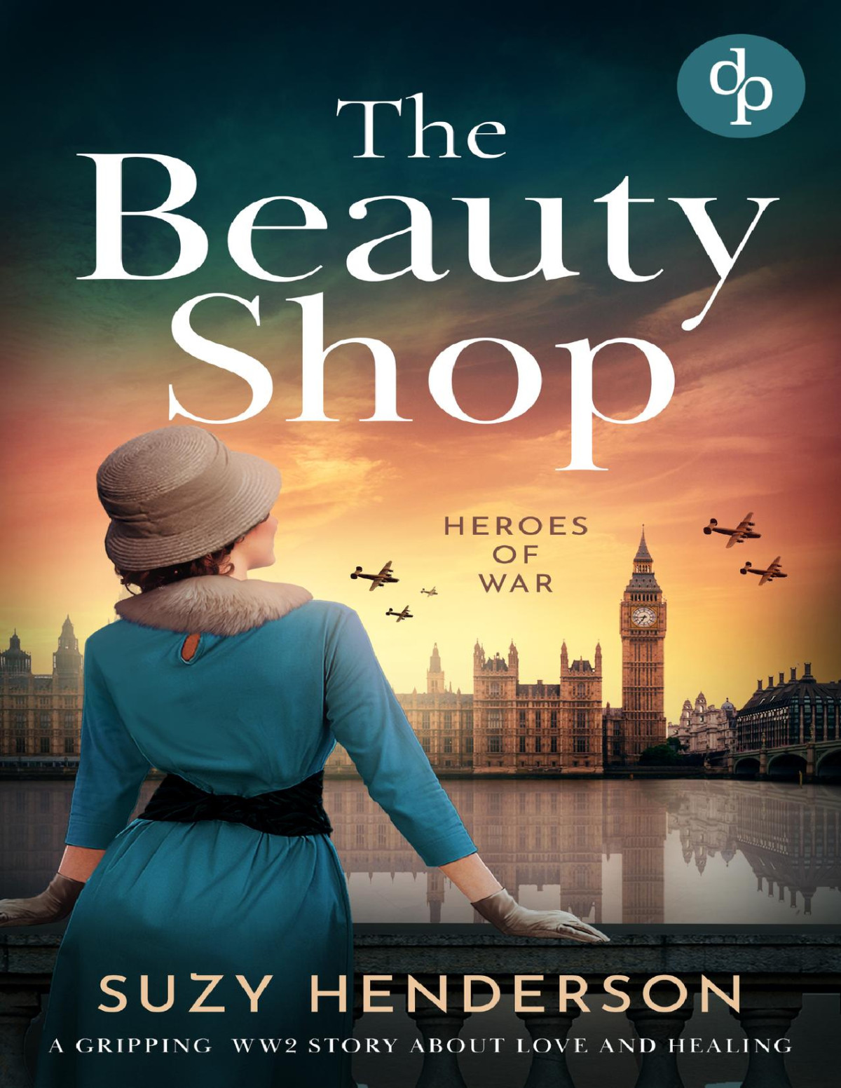 The Beauty Shop A Historical Romance Of Love And Healing In Wwii England Suzy Henderson