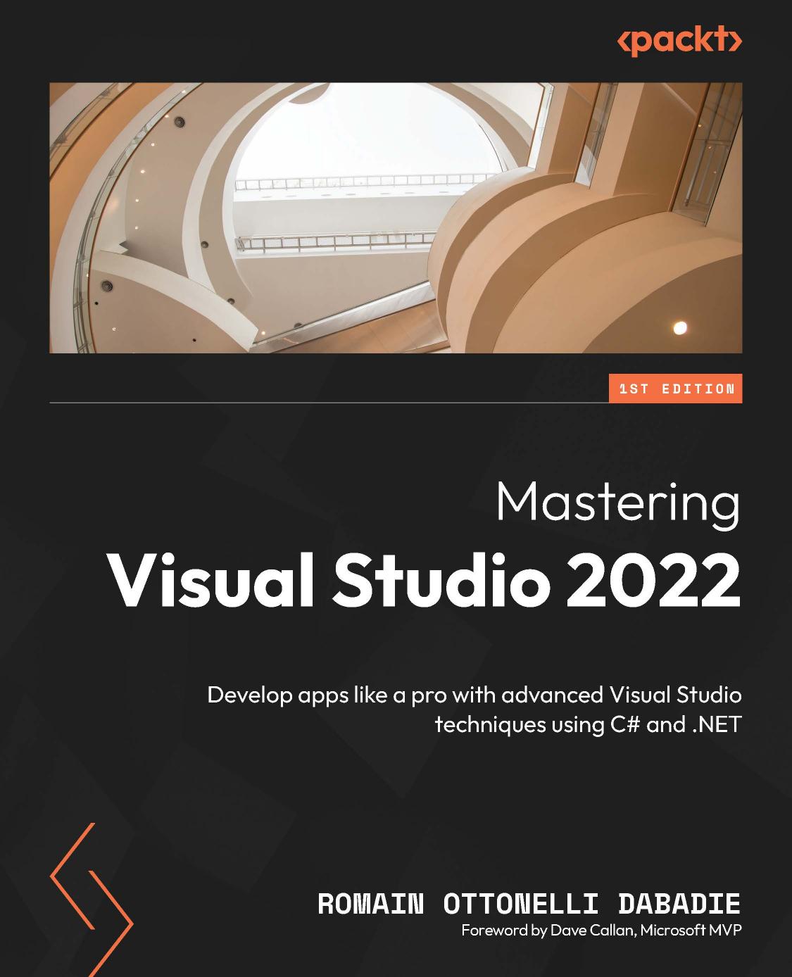 Mastering Visual Studio 2022 1st Edition Romain Ottonelli Dabadie